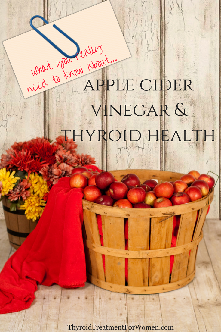 Apple Cider Vinegar & thyroid health - what you need to know before  you start taking it for hypothyroidism. #thyroidhealth #hypothyroidism #ACV @thyroidtreatmentforwomen